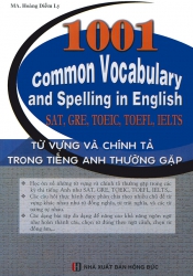 1001 common vocabulary and spelling in English SAT, GRE, TOEIC, TOEFL, IELTS