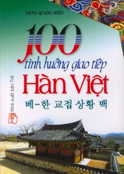 100 tình huống giao tiếp Hàn Việt - Đặng Quang Hiển (kèm CD)