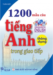 1200 mẫu câu tiếng Anh thông dụng trong giao tiếp - Communicative English