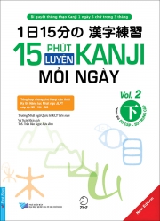 15 phút luyện Kanji mỗi ngày - Trình độ Sơ cấp - Sơ trung cấp - Vol. 2
