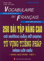 250 bài tập nâng cao có hướng dẫn sử dụng từ vựng tiếng Pháp kèm lời giải
