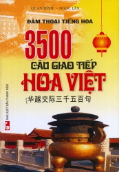 3500 câu giao tiếp Hoa Việt - Quan Bình & Ngọc Lân (kèm CD)