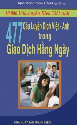 477 câu luyện dịch Việt - Anh trong giao dịch hàng ngày