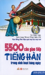 5500 câu giao tiếp tiếng Hàn trong sinh hoạt hàng ngày (kèm CD)