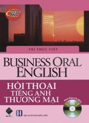 Business Oral English - Hội thoại tiếng Anh thương mại (kèm CD)