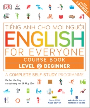 English for Everyone – Level 2 Beginner – Course Book (kèm CD)