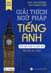 Giải thích ngữ pháp tiếng Anh - Mai Lan Hương (Ấn bản in 2 màu)