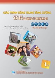 Giáo trình tiếng Trung tăng cường - Sách bài tập tổng hợp - Tập 1