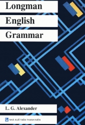 Longman English Grammar - L. G. Alexander (song ngữ)
