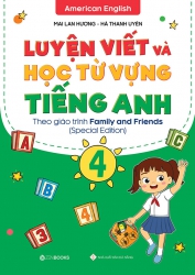 Luyện viết và học từ vựng tiếng Anh lớp 4 - Mai Lan Hương & Hà Thanh Uyên