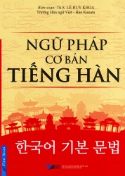 Ngữ pháp cơ bản tiếng Hàn - Th.S. Lê Huy Khoa