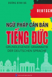 Ngữ pháp căn bản tiếng Đức - Dương Đình Bá