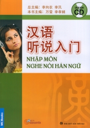 Nhập môn nghe nói Hán ngữ (kèm CD)