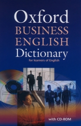 Oxford Business English Dictionary for learners of English (kèm CD-ROM)