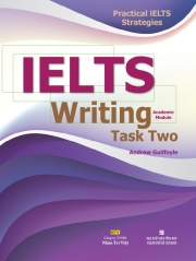 Practical IELTS Strategies: IELTS Writing Task Two