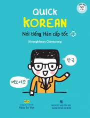 Quick Korean - Nói tiếng Hàn cấp tốc (kèm CD)