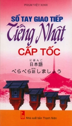 Sổ tay giao tiếp tiếng Nhật cấp tốc - Phạm Việt Xinh (kèm CD)