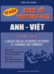 Từ điển kinh tế thương mại Anh - Việt giản yếu (bìa mềm)