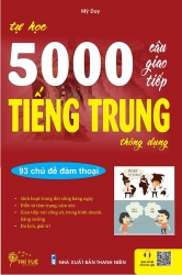 Tự học 5000 câu giao tiếp tiếng Trung thông dụng