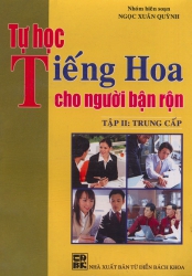 Tự học tiếng Hoa cho người bận rộn - Tập 2: Trung cấp (kèm CD)