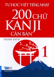 Tự học viết tiếng Nhật - 200 chữ Kanji căn bản tập 1