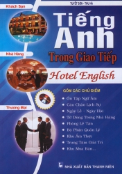 Tiếng Anh trong giao tiếp khách sạn - nhà hàng - thương mại (kèm CD)