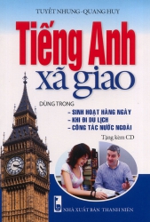 Tiếng Anh xã giao - Tuyết Nhung & Quang Huy (kèm CD)