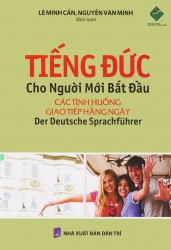 Tiếng Đức cho người mới bắt đầu - Lê Minh Cẩn & Nguyễn Văn Minh