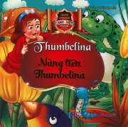 Truyện song ngữ Anh Việt - Thumbelina - Nàng tiên Thumbelina