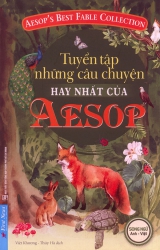 Tuyển tập những câu chuyện hay nhất của Aesop (song ngữ Anh - Việt)
