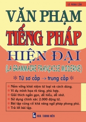 Văn phạm tiếng Pháp hiện đại từ sơ cấp đến trung cấp