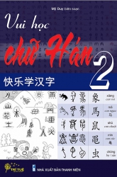 Vui học chữ Hán - Tập 2