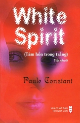 White Spirit (Tâm hồn trong trắng) - Paule Constant